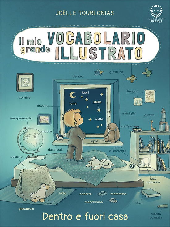 Il Mio Grande Vocabolario Illustrato. Dentro E Fuori Casa. Ediz. Illustrata - Jöelle Tourlonias - Bøger -  - 9788865805084 - 