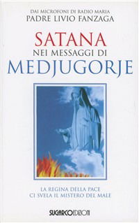 Cover for Livio Fanzaga · Satana Nei Messaggi Di Medjugorje (Book)