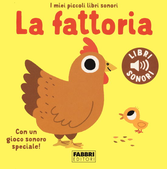 Cover for Marion Billet · La Fattoria. I Miei Piccoli Libri Sonori. Ediz. A Colori (Book)