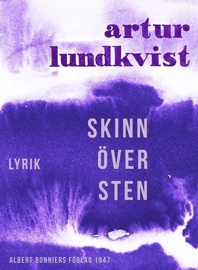 Skinn över sten - Artur Lundkvist - Books - Albert Bonniers Förlag - 9789100169084 - October 2, 2017