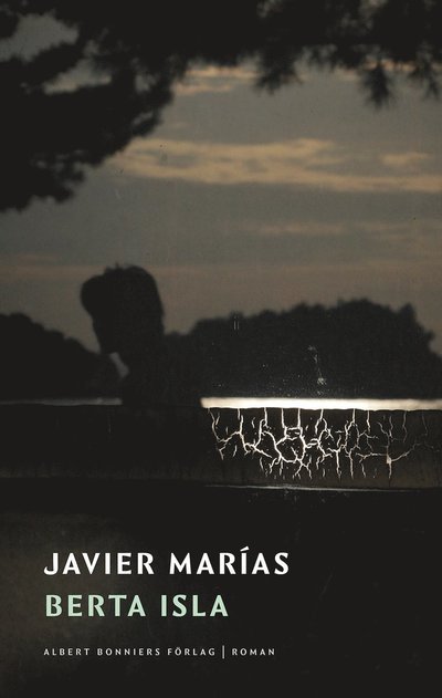 Cover for Javier Marías · Berta Isla (Indbundet Bog) (2022)