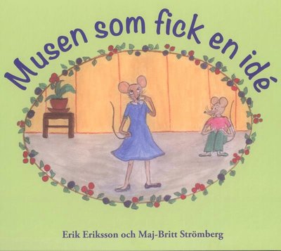 Cover for Maj-Britt Strömberg · Musen som fick en idé (Bound Book) (2020)