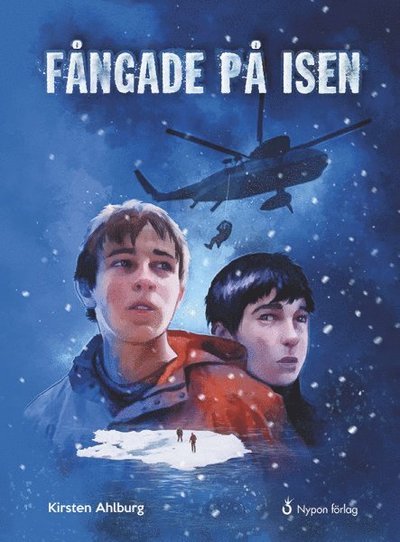 Cover for Kirsten Ahlburg · Lättläst: Fångade på isen (Bound Book) (2016)