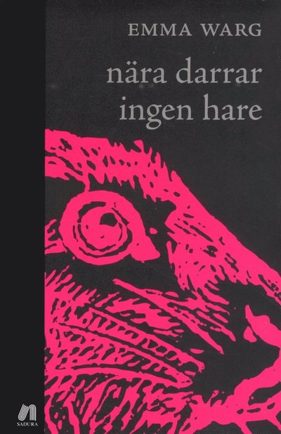 Cover for Emma Warg · Nära darrar ingen hare (Paperback Book) (2014)