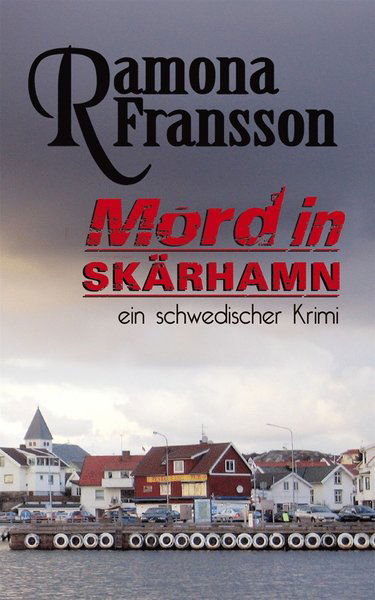 Greger Thulin: Mord in Skärhamn - Ramona Fransson - Books - Anomar Förlag - 9789187779084 - October 10, 2015