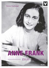 Cover for Marian Hoefnagel · Ett Liv: Anne Frank : ett liv (Bound Book) (2016)