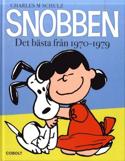 Cover for Charles M. Schulz · Snobben: Snobben. Det bästa från 1970-1979 (Indbundet Bog) (2020)