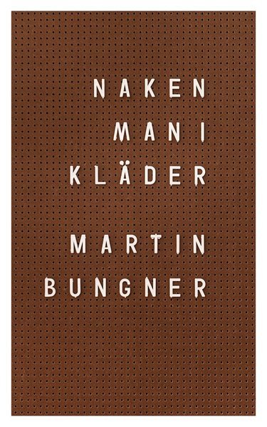 Cover for Martin Bungner · Naken man i kläder (Buch) (2019)