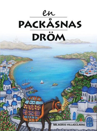 Cover for Milagros Villasclaras · En packåsnas dröm (Hardcover Book) (2021)