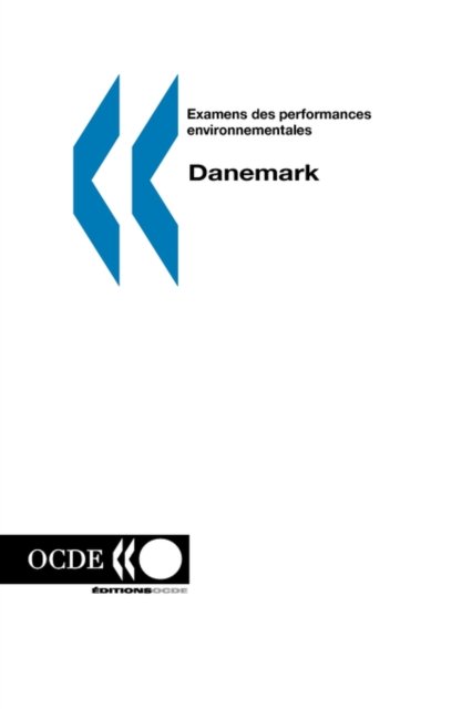 Cover for Ocde. Publie Par : Editions Ocde · Examens Des Performances Environnementales Danemark (Paperback Book) [French edition] (1999)