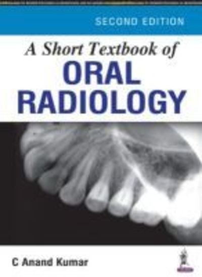 Cover for C. Anand Kumar · A Short Textbook of Oral Radiology (Paperback Book) [2 Revised edition] (2017)