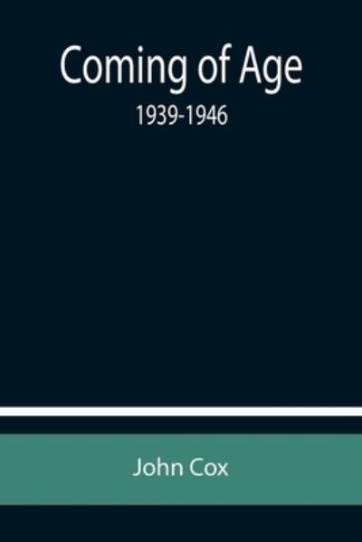 Coming of Age - John Cox - Böcker - Alpha Edition - 9789355756084 - 29 december 2021