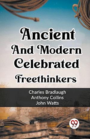 Cover for Charles Bradlaugh · Ancient And Modern Celebrated Freethinkers (Pocketbok) (2024)