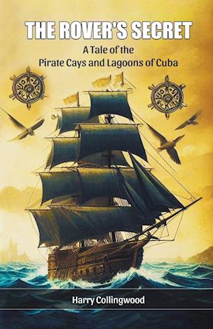 Cover for Harry Collingwood · The Rover's SecretA Tale of the Pirate Cays and Lagoons of Cuba (Edition2024) (Paperback Book) (2024)