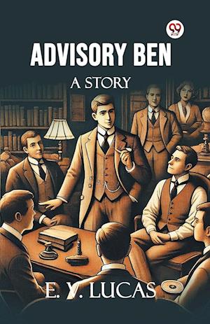 Cover for E V Lucas · Advisory BenA Story (Edition1) (Paperback Book) (2025)