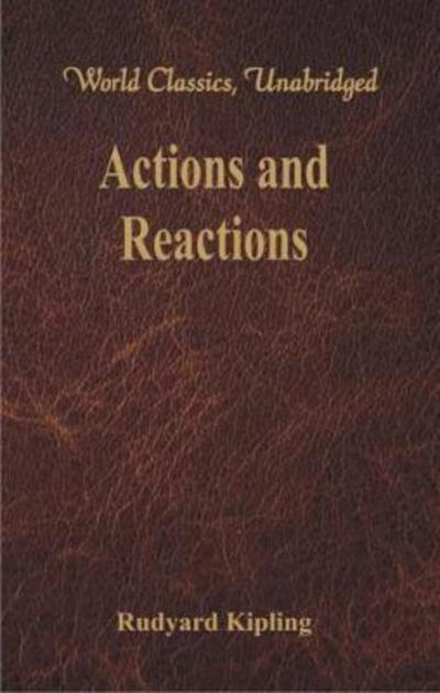 Actions and Reactions - Rudyard Kipling - Books - Alpha Editions - 9789386686084 - September 28, 2017