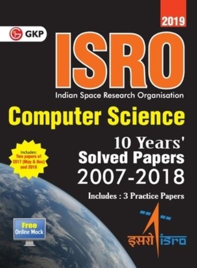 Isro Computer Science Previous Years' Solved Papers (2007-2018) - Gkp - Livres - G. K. Publications - 9789388426084 - 18 novembre 2019