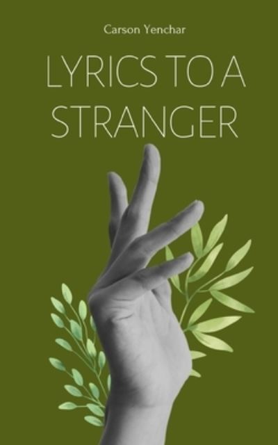 Cover for Carson Yenchar · Lyrics to a Stranger (Paperback Book) (2023)