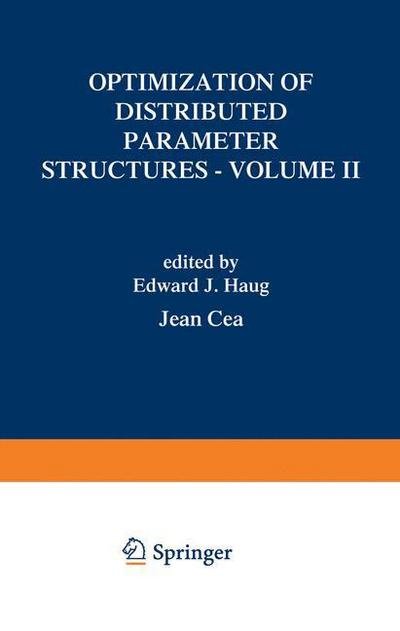 Cover for E J Haug · Optimization of Distributed Parameter Structures - Volume II - NATO Science Series E: (Paperback Book) [Softcover reprint of the original 1st ed. 1981 edition] (2012)