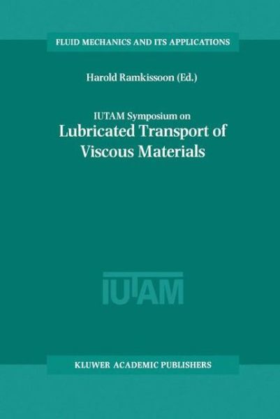 Harold Ramkissoon · IUTAM Symposium on Lubricated Transport of Viscous Materials: Proceedings of the IUTAM Symposium held in Tobago, West Indies, 7-10 January 1997 - Fluid Mechanics and Its Applications (Taschenbuch) [Softcover reprint of the original 1st ed. 1998 edition] (2012)