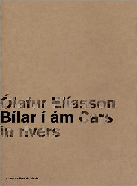 Cover for Olafur Eliasson · Olafur Eliasson: Cars in Rivers (Paperback Book) [Bilingual edition] (2011)