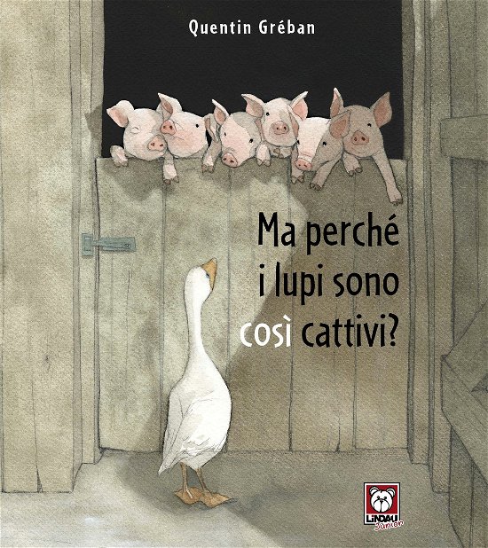 Cover for Quentin Gréban · Ma Perche I Lupi Sono Cosi Cattivi? Ediz. A Colori (Book)