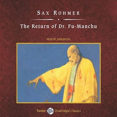 Cover for Sax Rohmer · The Return of Dr. Fu-Manchu, with eBook Lib/E (CD) (2009)