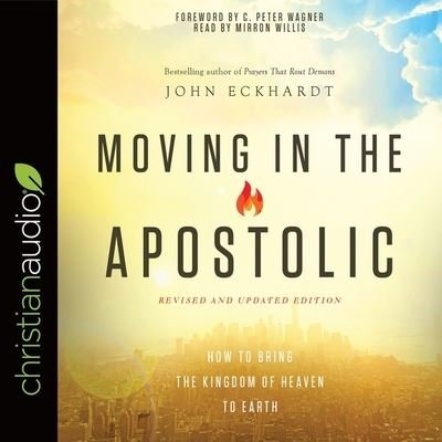Cover for John Eckhardt · Moving in the Apostolic (CD) (2017)