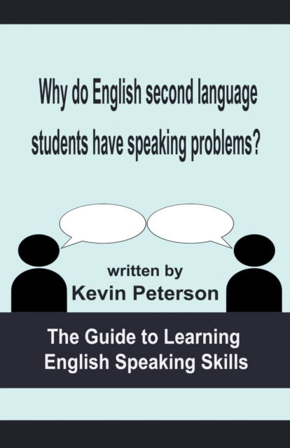 Cover for Kevin Peterson · Why Do English Second Language Students Have Speaking Problems? (Paperback Book) (2021)