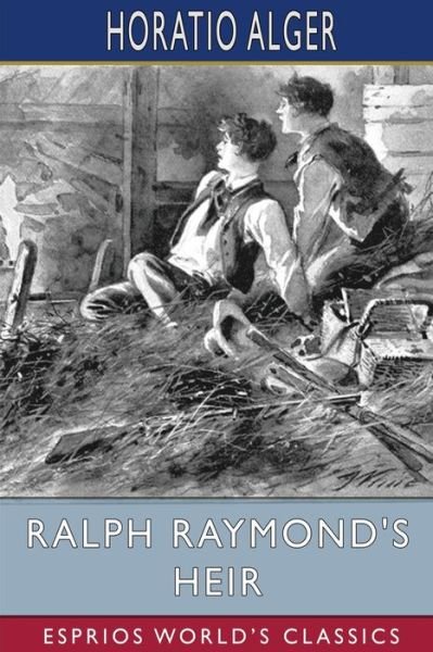 Cover for Horatio Alger · Ralph Raymond's Heir (Esprios Classics) (Pocketbok) (2024)