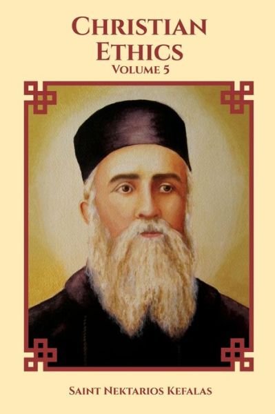 Cover for Nun Christina · Christian Ethics - Collected Works of St Nektarios of Aegina (Paperback Book) (2021)