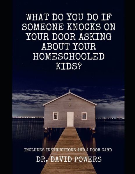 Cover for Dr David Powers · Officials Asking about Your Homeschooled Kids? (Pocketbok) (2021)