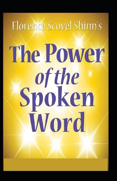 Cover for Florence Scovel Shinn · The Power of the Spoken Word illustrated (Paperback Book) (2021)