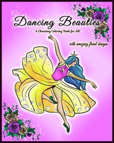 Cover for Sid's Creative Room · Dancing Beauties: A Charming Coloring Book for All! (Paperback Book) (2021)