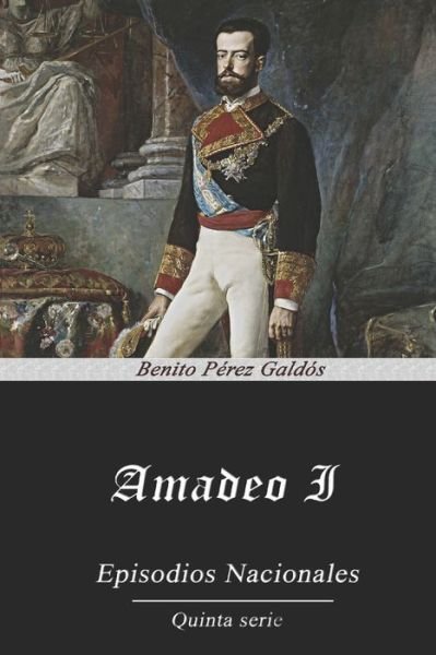 Cover for Benito Perez Galdos · Amadeo I (Paperback Book) (2020)