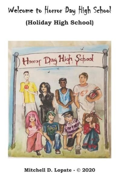 Cover for Mitchell D Lopate · Welcome to Horror Day (Holiday) High School (Taschenbuch) (2020)