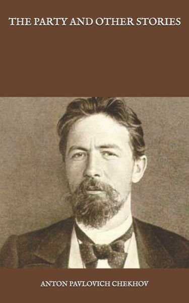 Cover for Anton Pavlovich Chekhov · The Party and Other Stories (Pocketbok) (2020)