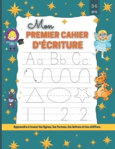Cover for Bh Nicol MD · Mon Premier cahier d'écriture -Apprendre à tracer les lignes, les formes, les lettres et les chiffres-3 - 5 ans (Paperback Book) (2021)