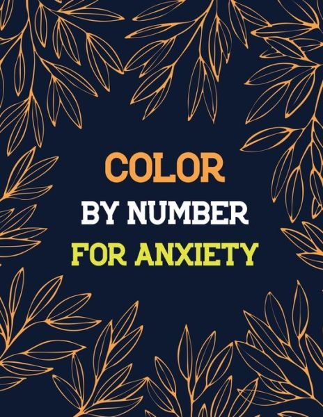 Cover for Rns Coloring Studio · Color by Number for Anxiety (Taschenbuch) (2020)