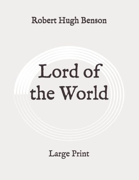 Cover for Robert Hugh Benson · Lord of the World (Paperback Book) (2020)