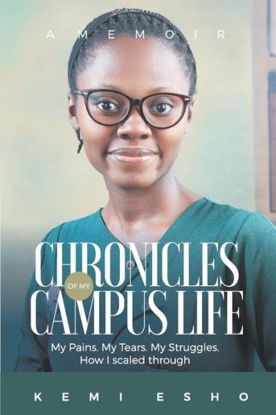 Cover for Kemi Esho · Chronicles of My Campus Life (Paperback Bog) (2020)
