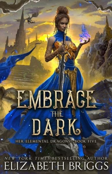 Cover for Elizabeth Briggs · Embrace The Dark - Her Elemental Dragons (Paperback Bog) (2020)