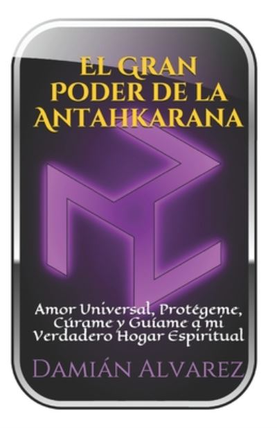 Cover for Damian Alvarez · El Gran Poder de la Antahkarana (Paperback Book) (2020)