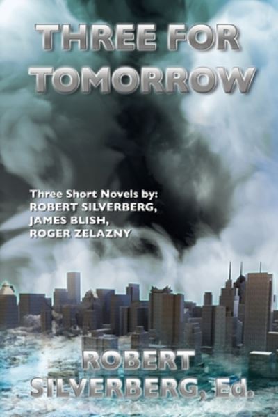 Three for Tomorrow - James Blish - Książki - Independently Published - 9798673889084 - 9 sierpnia 2020