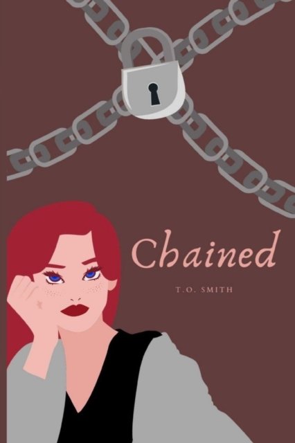 Cover for T O Smith · Chained: Stand Alone Romance Novel (Paperback Book) (2020)