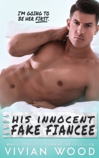 Cover for Vivian Wood · His Innocent Fake Fiancee (Paperback Book) (2020)