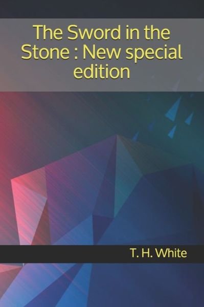 Cover for T H White · The Sword in the Stone (Paperback Book) (2020)