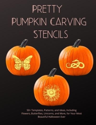 Cover for Pumpkin Press · Pretty Pumpkin Stencils (Paperback Book) (2020)