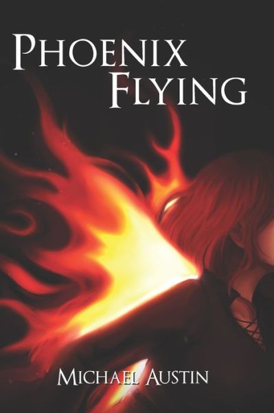 Cover for Michael Austin · Phoenix Flying (Paperback Book) (2021)