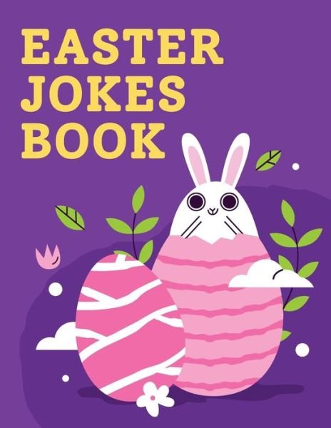 Easter Jokes Book - Maples Book Solutions - Bøker - Independently Published - 9798721117084 - 12. mars 2021